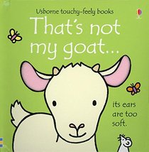 That's Not My Goat...(Usborne Touchy-Feely Books)