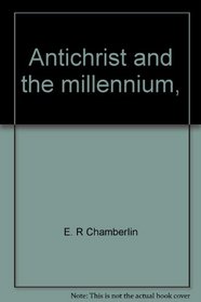 Antichrist and the Millennium,