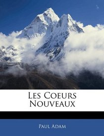 Les Coeurs Nouveaux (French Edition)