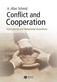 Conflict and Cooperation: Institutional and Behavioral Economics