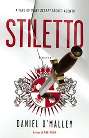 Stiletto:  A Novel  (Checquy Files, Book 2)