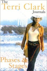 Phases & Stages: The Terri Clark Journals