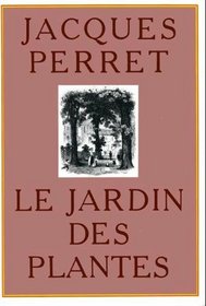 Le Jardin des plantes (French Edition)