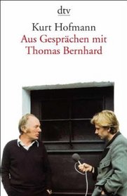 Aus Gesprachen mit Thomas Bernhard (German Edition)