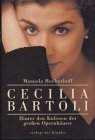 Cecilia Bartoli. Hinter den Kulissen der groen Opernhuser.