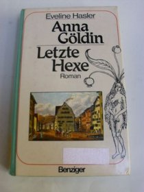 Anna Goldin, letzte Hexe: Roman (German Edition)