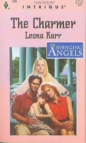The Charmer (Avenging Angels) (Harlequin Intrigue, No 366)