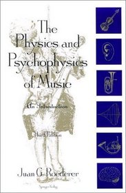 The Physics and Psychophysics of Music : An Introduction