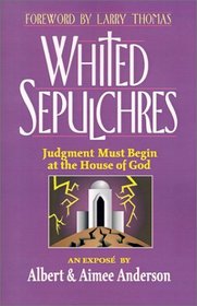 Whited Sepulchres: Judgment Must Begin at the House of God