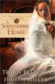 A Surrendered Heart  (The Broadmoor Legacy, Bk 3)