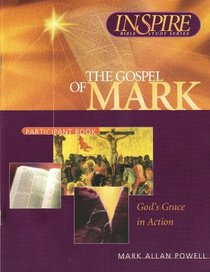 The Gospel of Mark (Inspire Bible Study Series, Participant Book)