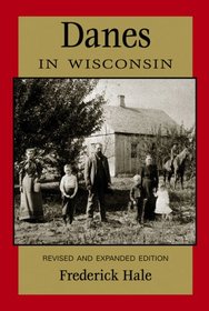 Danes in Wisconsin: Revised and Expanded Edition (People of Wisconsin)