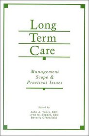 Long-Term Care: Management, Scope, and Practical Issues