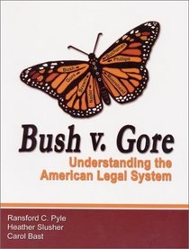 Bush v. Gore: Understanding the American Legal System