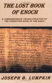 The Lost Book of Enoch: A Comprehensive Transliteration Of The Forgotten Book Of The Bible