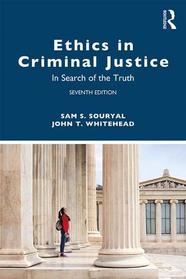 Ethics in Criminal Justice: In Search of the Truth