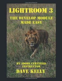 Lightroom 3: The Develop Module Made Easy