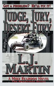 Judge, Jury, Desert Fury (The Repairman) (Volume 6)