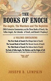 The Books of Enoch: The Angels, The Watchers and The Nephilim (with Extensive Commentary on the Three Books of Enoch, the Fallen Angels, the Calendar ... Book of Enoch (The Ethiopic Book of Enoch