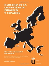 Derecho De La Competencia Europeo Y Espaol. Curso (Spanish Edition)