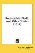 Rothschild's Fiddle And Other Stories (1917)