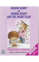 Horrid Henry & Horrid Henry and the Secret Club