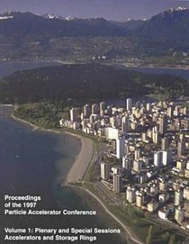 Proceedings of the 1997 Particle Accelerator Conference. Vancouver, B.C., Canada 12-16 May 1997. Three Volumes