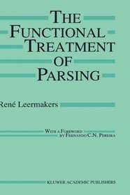 The Functional Treatment of Parsing (The International Series in Engineering and Computer Science)