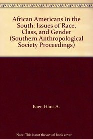 African Americans in the South: Issues of Race, Class, and Gender (Southern Anthropological Society Proceedings)