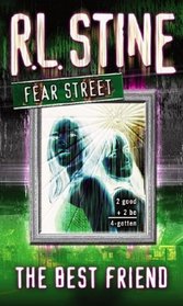 The Best Friend (Fear Street, Bk 17)
