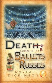 Death Comes to the Ballets Russes (Lord Francis Powerscourt)