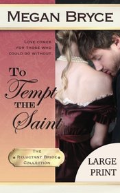 To Tempt The Saint - Large Print (The Reluctant Bride Collection) (Volume 4)