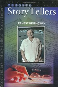 Ernest Hemingway (Classic Storytellers) (Classic Storytellers)