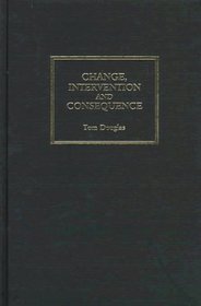Change, Intervention and Consequence: An Exploration of the Process of Intended Change