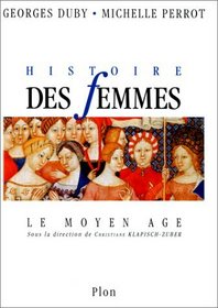 Histoire des femmes. Tome II. Le Moyen Age
