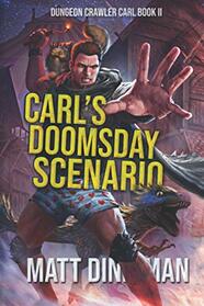 Carl's Doomsday Scenario: Dungeon Crawler Carl Book 2