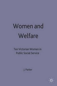 Women and Welfare: Ten Victorian Women in Public Social Service