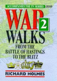 War Walks 2: from the Battle of Hastings to the Blitz
