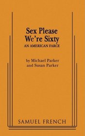 Sex Please We're Sixty