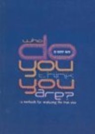 Who Do You Think You Are: A Handbook for Analysing the True You