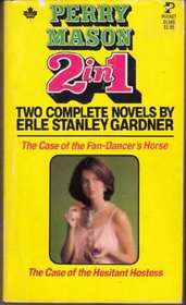 The Case of the Fan-Dancer's Horse/The Case of the Hesitant Hostess (Perry Mason 2 in 1)