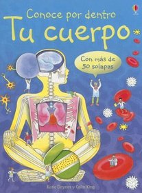Conoce Por Dentro Tu Cuerpo/ Know The Inside of Your Body (Titles in Spanish) (Spanish Edition)