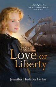 For Love or Liberty: The MacGregor Legacy | Book 3