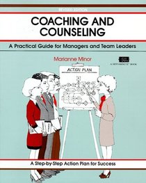 Coaching and Counseling: A Practical Guide for Managers and Team Leaders (50-Minute Series)