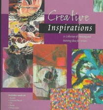Creative Inspirations: A Collection of Drawing and Painting Ideas for Artists (Inspirations Series)