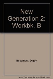 New Generation 2: Workbk. B