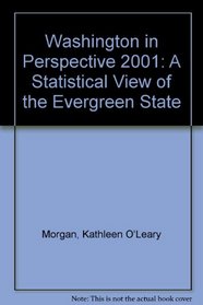Washington in Perspective 2001: A Statistical View of the Evergreen State