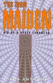 The Iron Maiden (Bio of a Space Tyrant, No 6)