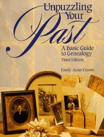 Unpuzzling Your Past: A Basic Guide to Genealogy
