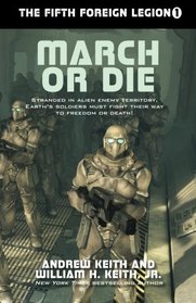 March or Die (Fifth Foreign Legion, Bk 1)